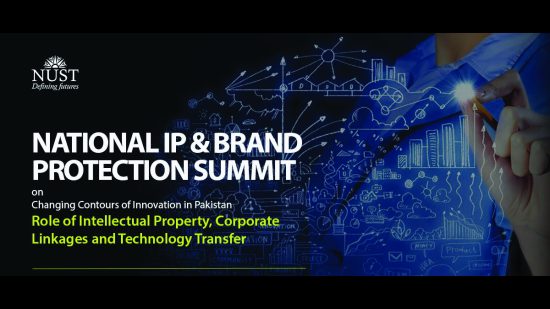 NUST Organized Pakistan’s First National IP and Brand Protection Summit