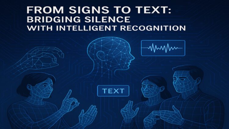 From Signs to Text Bridging Silence with Intelligent Recognition_blog cover
